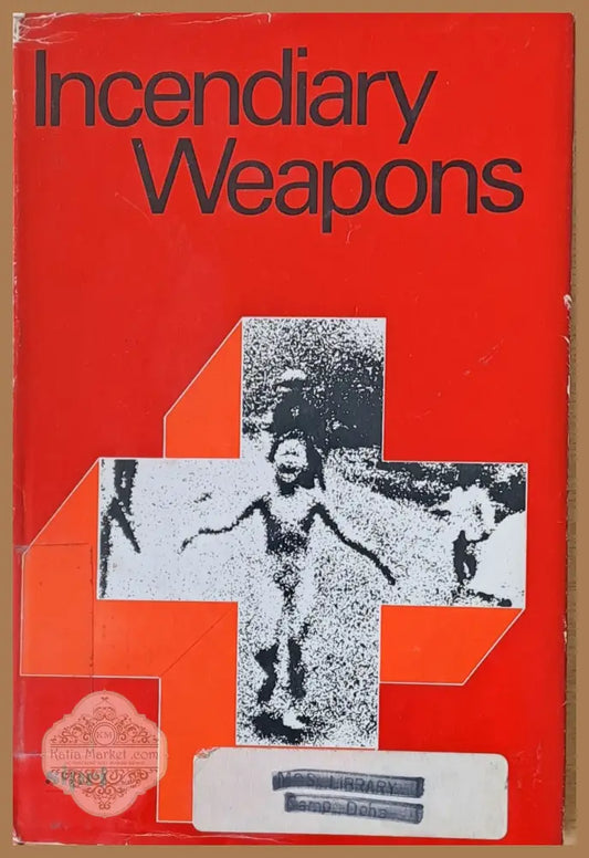 Incendiary Weapons - Авторски колектив - Книги