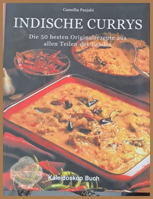 Indische Currys. Die 50 besten Originalrezepte aus allen Teilen des Landes - Camellia Panjabi - Книги
