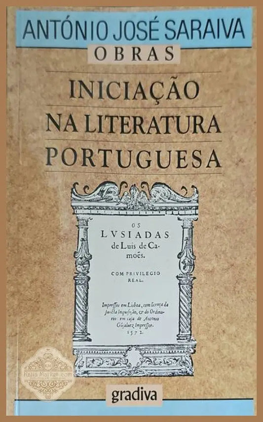 Iniciacao na literatura portuguesa - Antonio Jose Saraiva - Книги