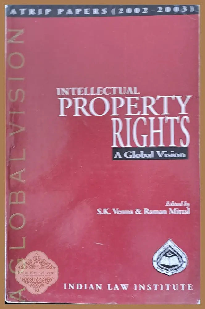 Intellectual Property Rights. A Global Vision - S. K. Verma / Raman Mittal - Книги
