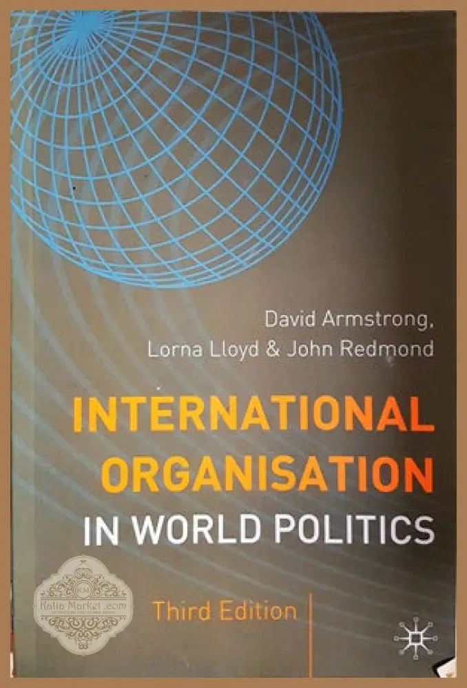 International Organisation in World Politics - David Armstrong Lorna Lloyd and John Redmond - Книги