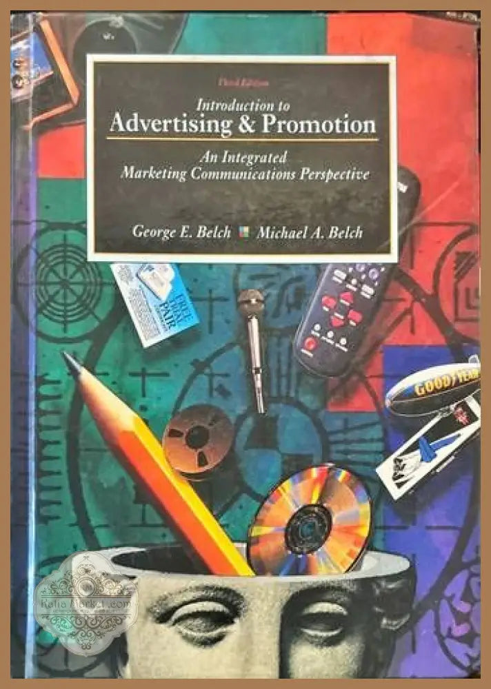 Introduction to Advertising & Promotion. An Integrated Marketing Communications Perspective - George E. Belch Michael