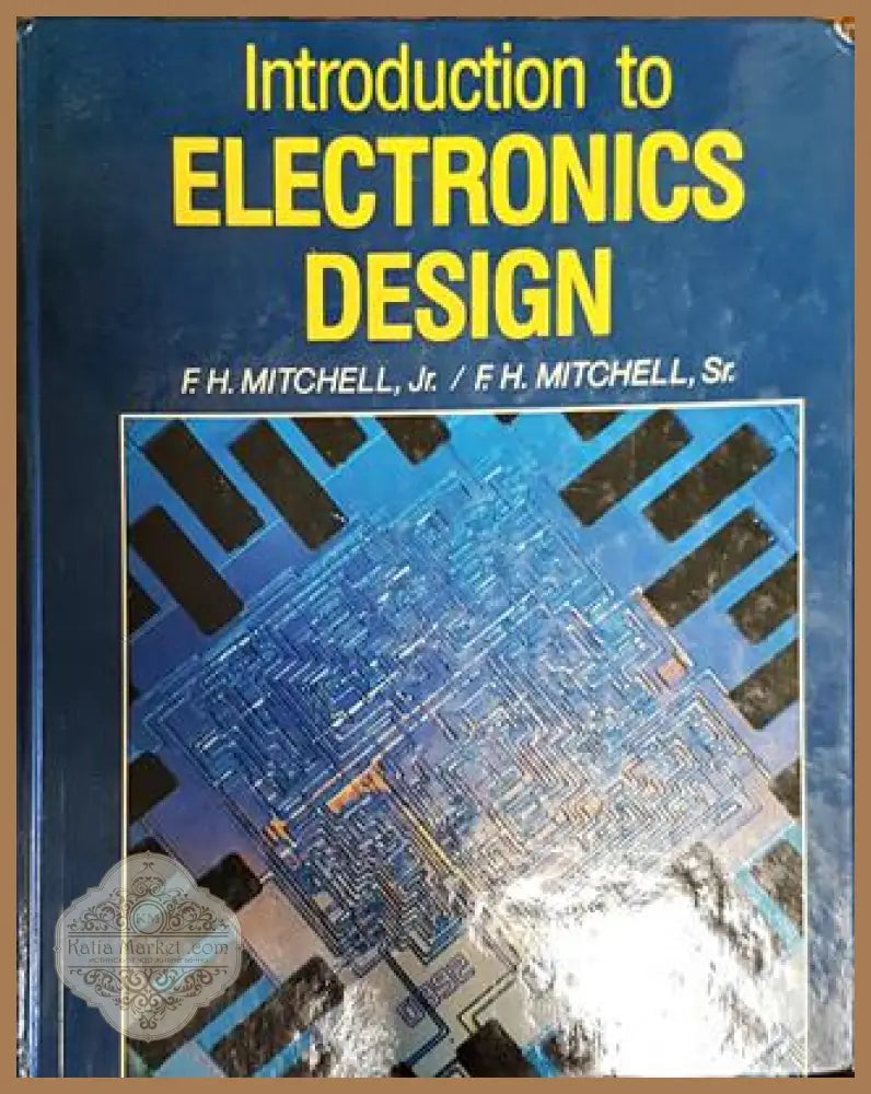 Introduction to electronics design - F. H. Mitchell Jr. F. H. Mitchell - Книги