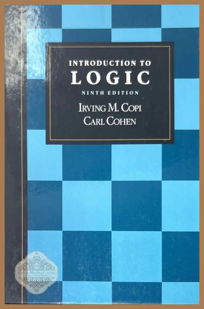 Introduction to Logic - Irving M. Copi Carl Cohen - Книги