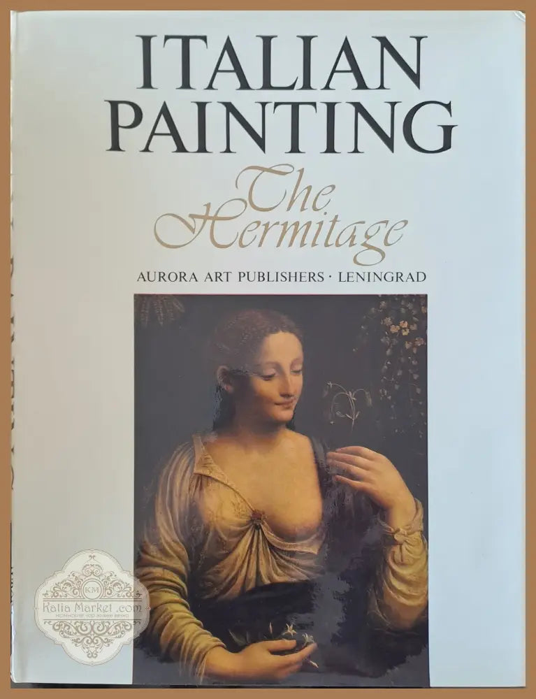 Italian Painting 13th to 18th century - The Hermitage Leningrad - Ф. С. Мальцева - Книги