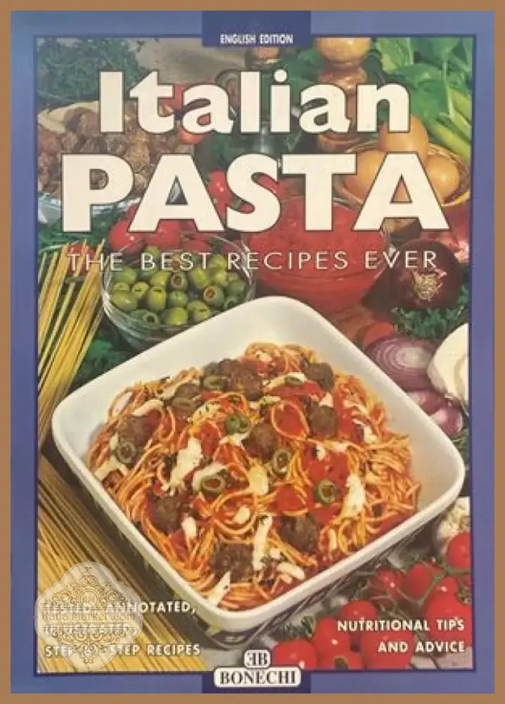 Italian Pasta: The Best Recipes Ever (424) - Книга