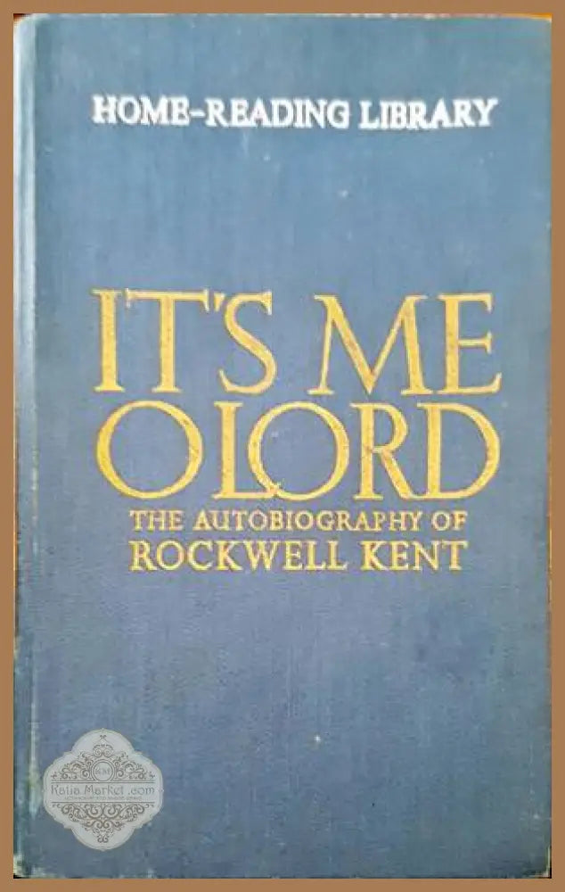 It’s me o Lord - Rockwell Kent - Книги