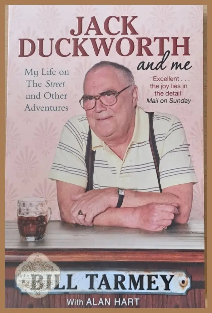Jack Duckworth and me - Bill Tarmey & Alan Hart - Книги