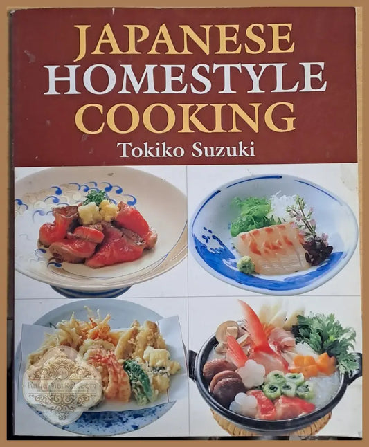 Japanese Homestyle Cooking - Tokiko Suzuki - Книги