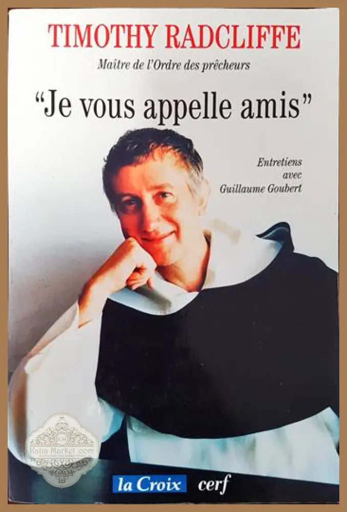 Je vous appelle amis - Timothy Radcliffe - Книги