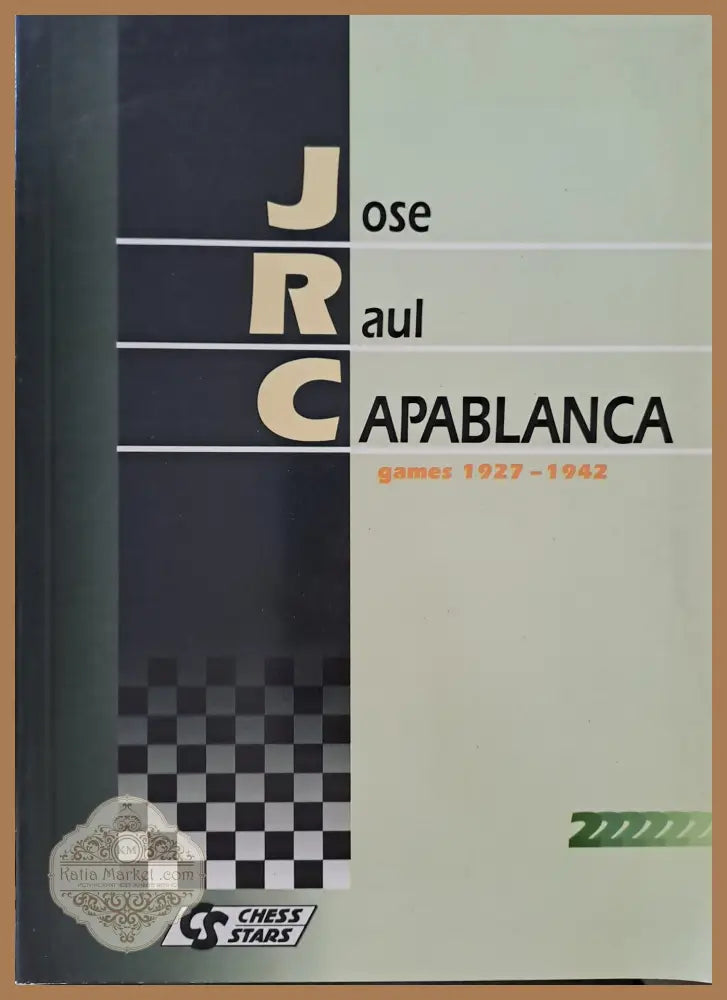 Jose Raul Capablanca games - 1927-1942 - Sergei Soloviov - Книги