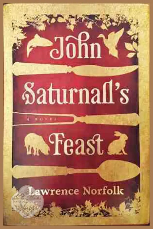 josh saturnalls feast - lawrence norfolk - Книги