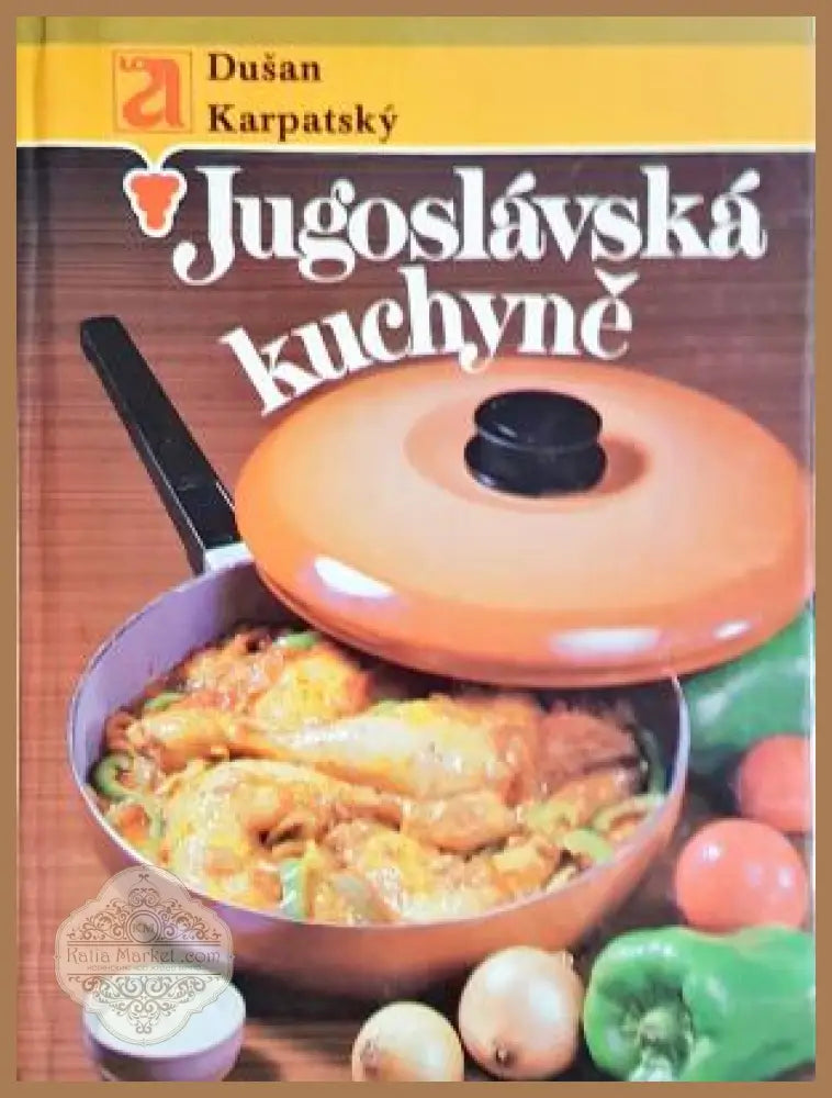 Jugoslavávská kuchyně - Dušan Karpatský