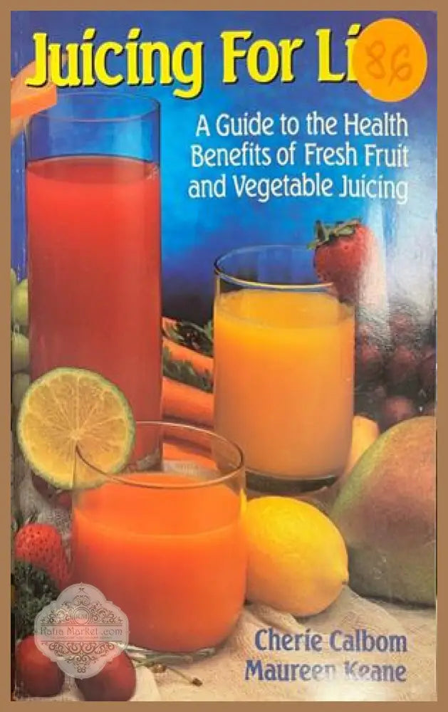 Juicing For Life от Cherie Calbom и Maureen Keane