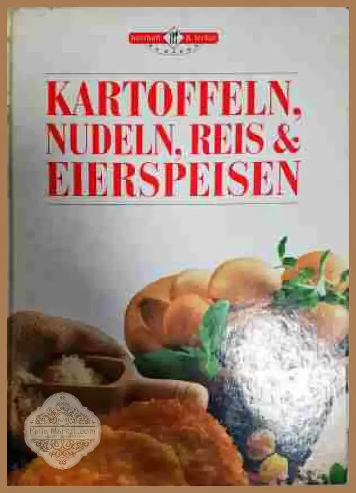 Kartoffeln nudels reis i eierspeisen - Книга