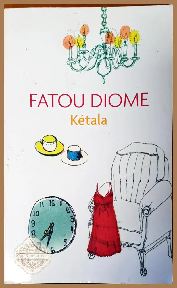 Ketala - Fatou Diome - Книги