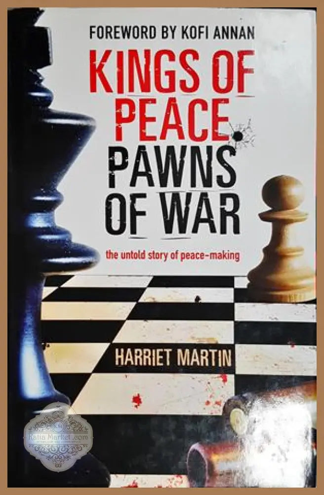 Kings of Peace, Pawns of War - Harriet Martin