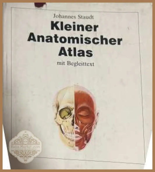 Kleiner Anatomischer Atlas - Johannes Staudt