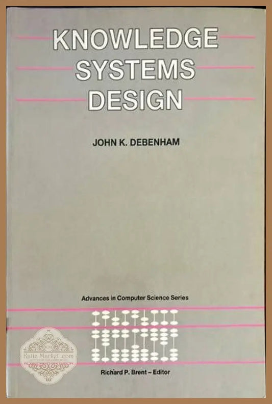 Knowledge Systems Design - John K. Debenham - Книги