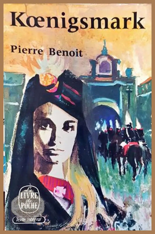 Koenigsmark - Pierre Benoit - Книги