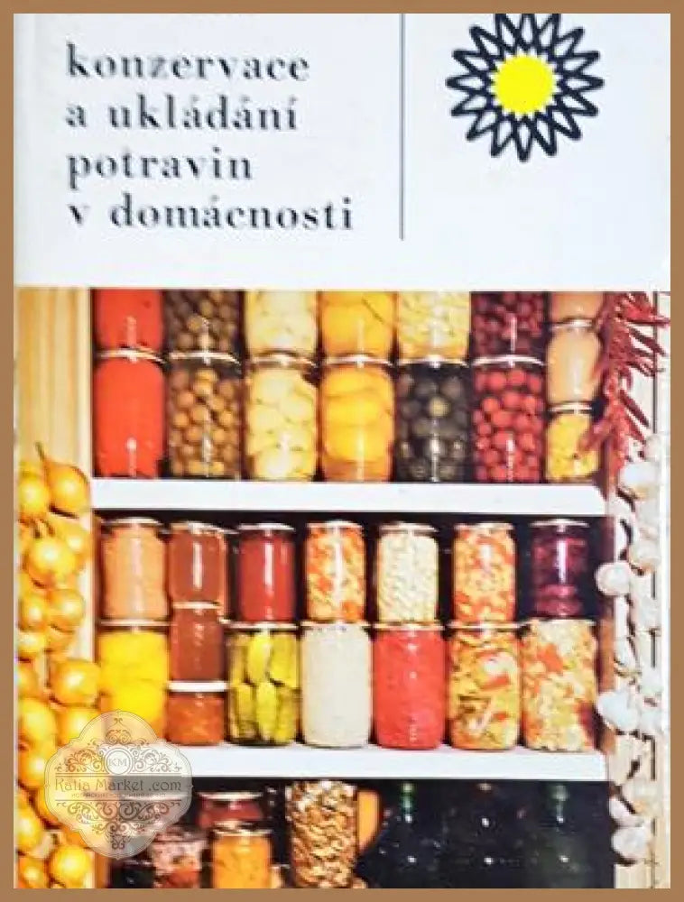 Konzervace a ukládání potravin v domácnosti - Karel Puhöny