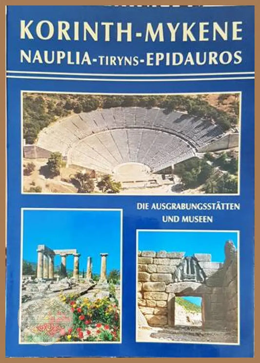 Korinth-Mykene. Nauplia-Tiryns-Epidauros - Olympic Color - Пътеводител на немски