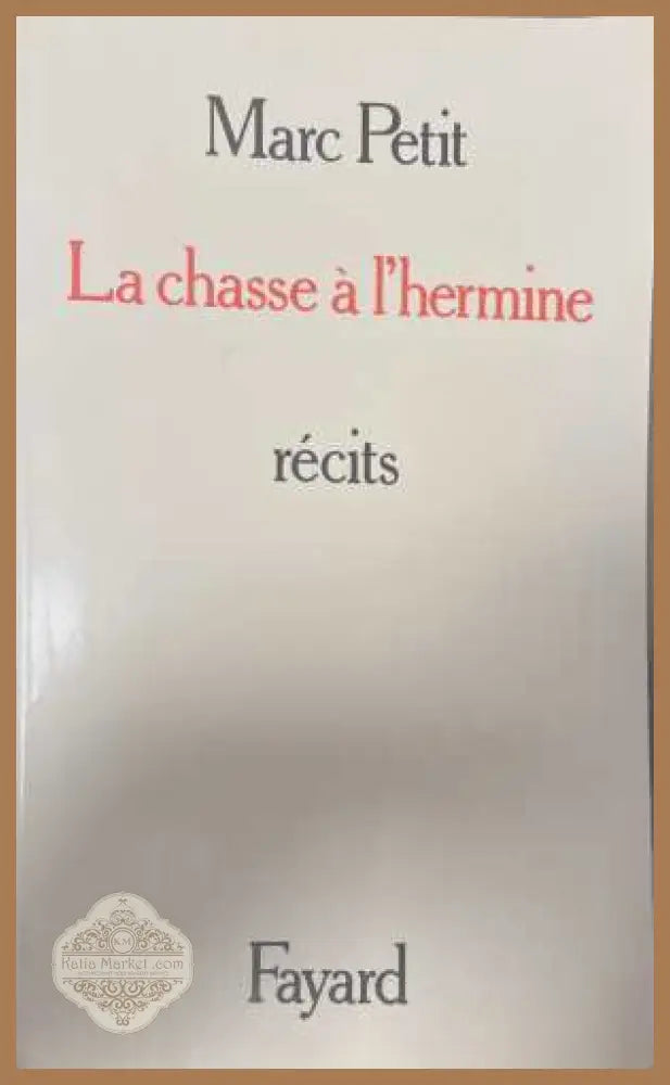 La chasse a l'hermine - Marc Petit