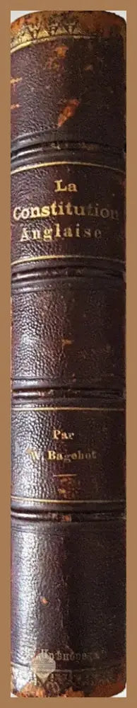 La Constitution Anglaise - W. Bagehot (1060) - Книга