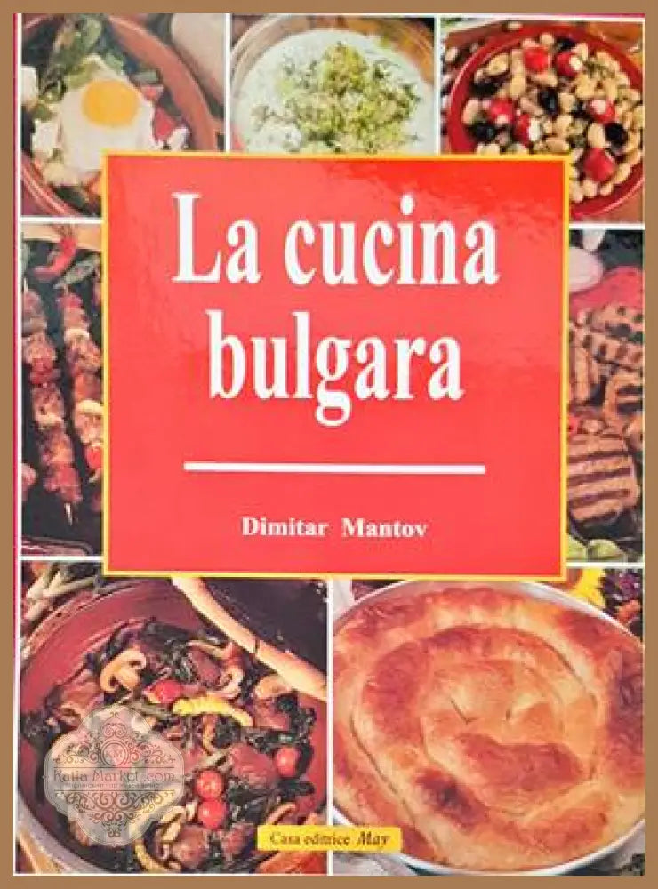 La cucina Bulgara - Dimitar Mantov - Книги