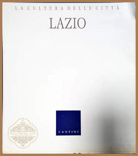 La cultura delle città. Lazio - Колектив - Книги