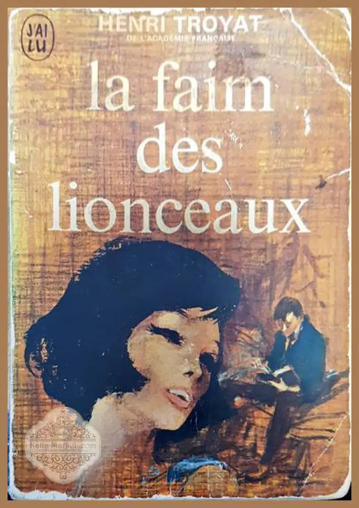 La faim des lionceaux - henri Troyat - Книги