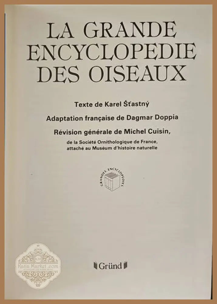La grande ensyclopedie des oiseaux - Авторски колектив - Книги