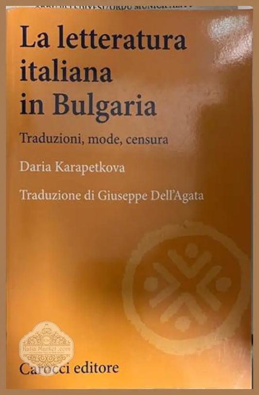 Корица на La letteratura italiana in Bulgaria. Traduzioni, mode, censura
