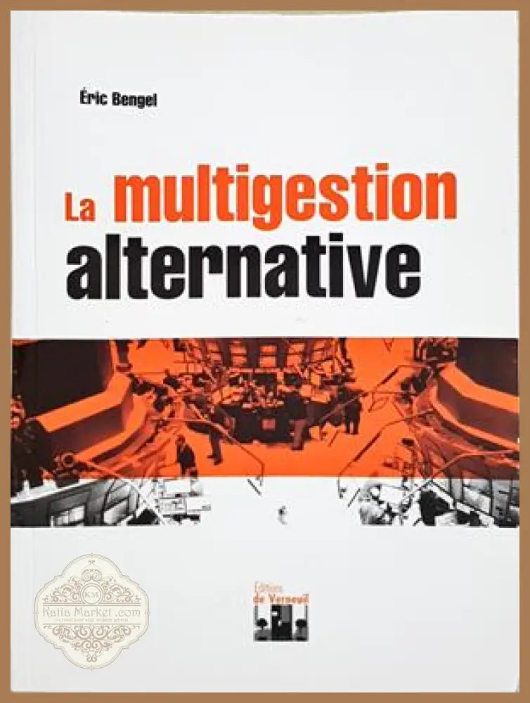 La multigestion alternative - Éric Bengel