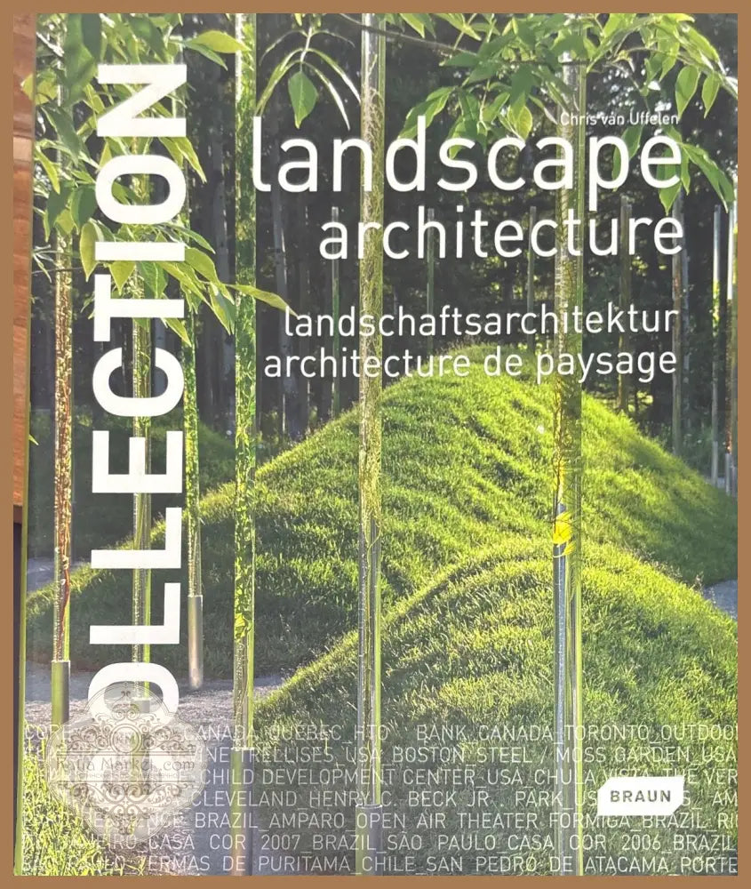 Landscape Architecture Collection - Chris van Uffelen - Книги