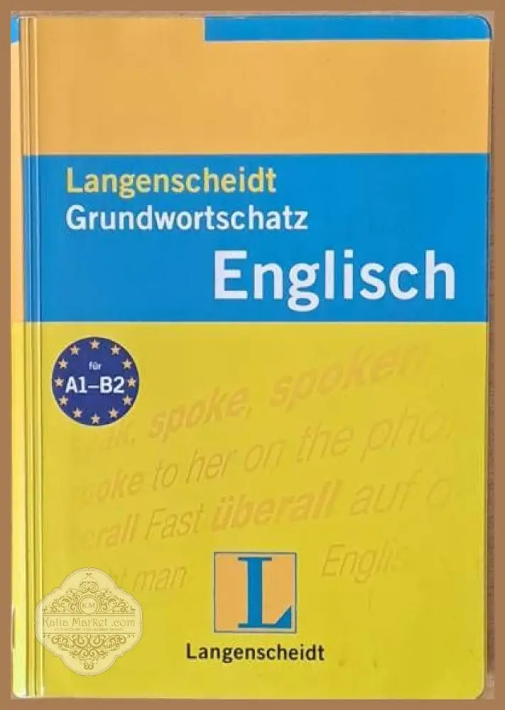 Langenscheidt. Grundwortschatz English (Английско-немски фразеологичен речник) - Авторски колектив - Книги