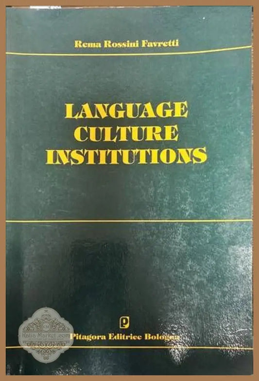 Language culture institutions - Rema Rossini Favretti - Книги