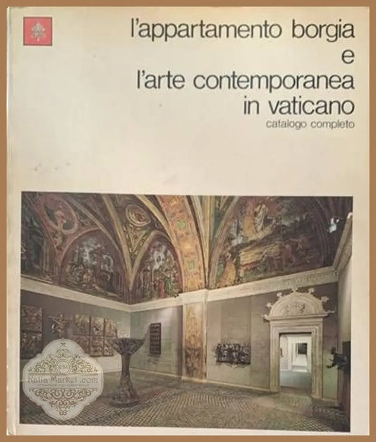l’appartamento borgia e l’arte contemporanea in vaticano - Книги