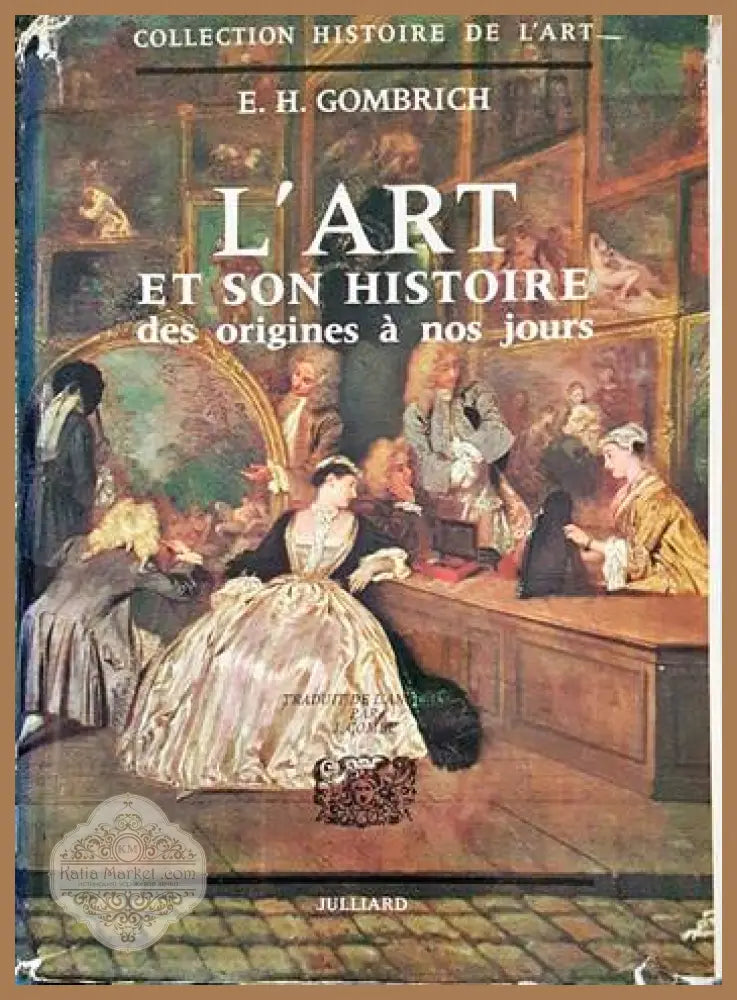 L’art et son histoire Des origines à nos jours - E. H. Gombrich - Книги