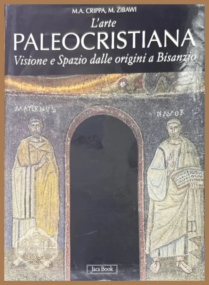 L’arte paleocristiana. VISIONE E SPAZIO DALLE ORIGINI A BISANZIO (1065) - Книга