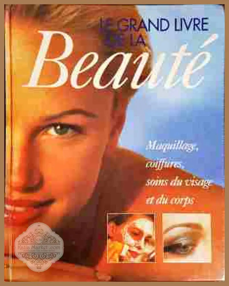 LE GRAND LIVRE DE LA Beaute - --- - Книги