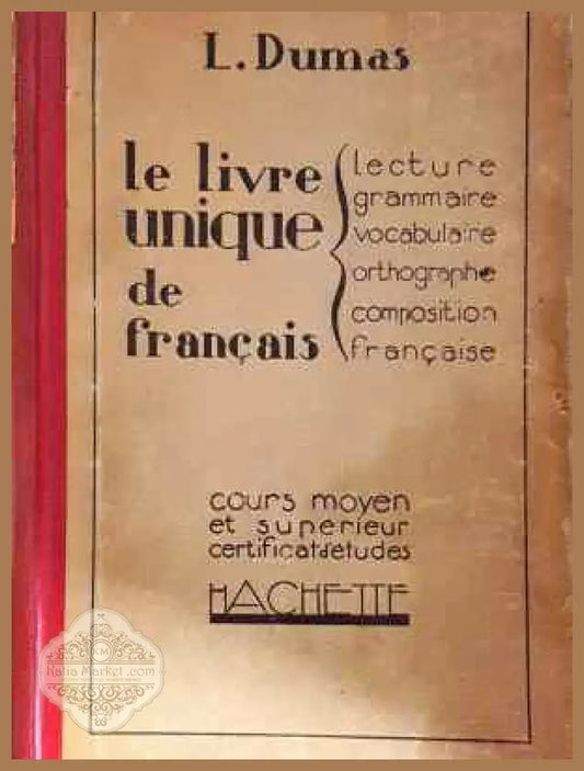Le Livre unique de français - Lucien Dumas - Книга