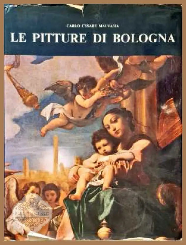Le Pitture de Bologna - Carlo Cesare Malvasia - Книги
