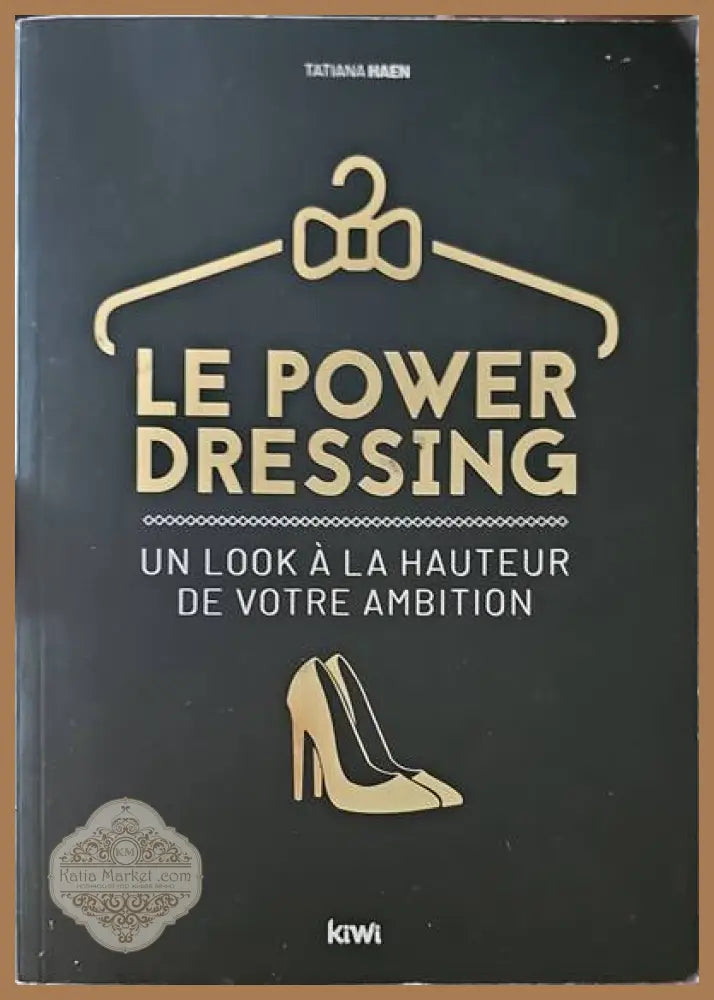 Le power dressing - Tatiana Haen - Книги