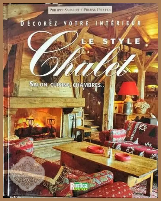 Le style Chalet - Phuong Pfeufer - Книги