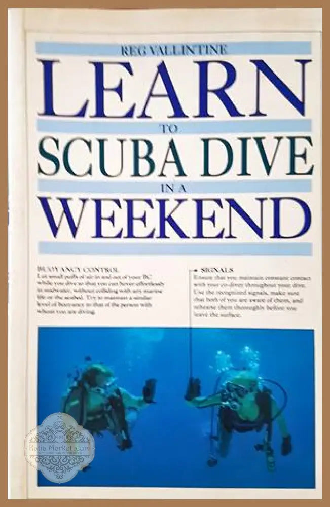 Learn to Scuba Dive in a Weekend - Reg Vallintine - Книги