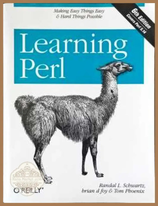 Learning Perl - Randal L. Schwartz brian d foy & Tom Phoenix - Книги