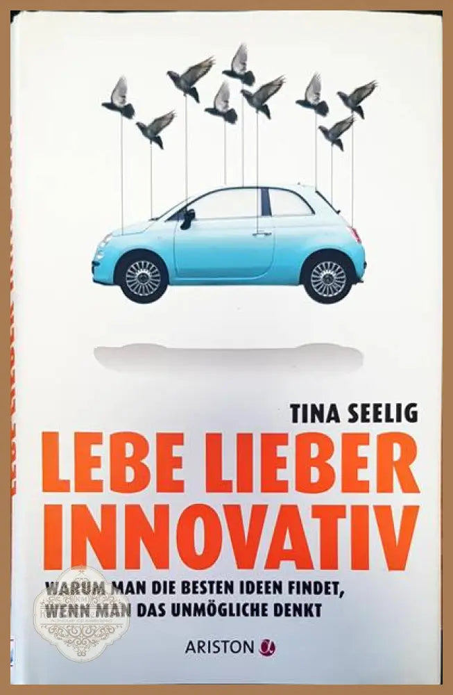 Lebe lieber innovativ - Tina Seelig - Книги