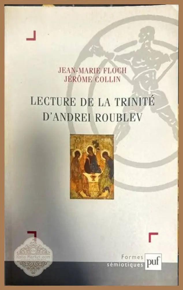 Lecture de la trinite D’aAndrei Roublev - Jean-Marie Floch,Jerome Collin - Книги