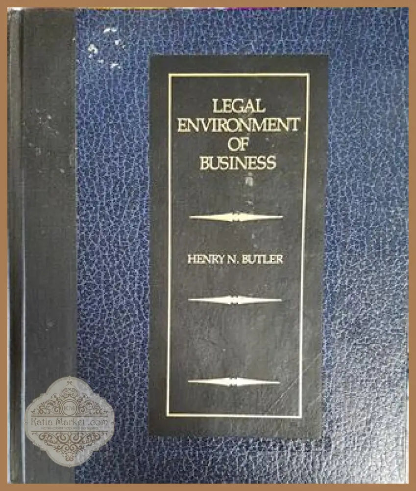 Legal Environment of Business - Henry N. Butler - Книги